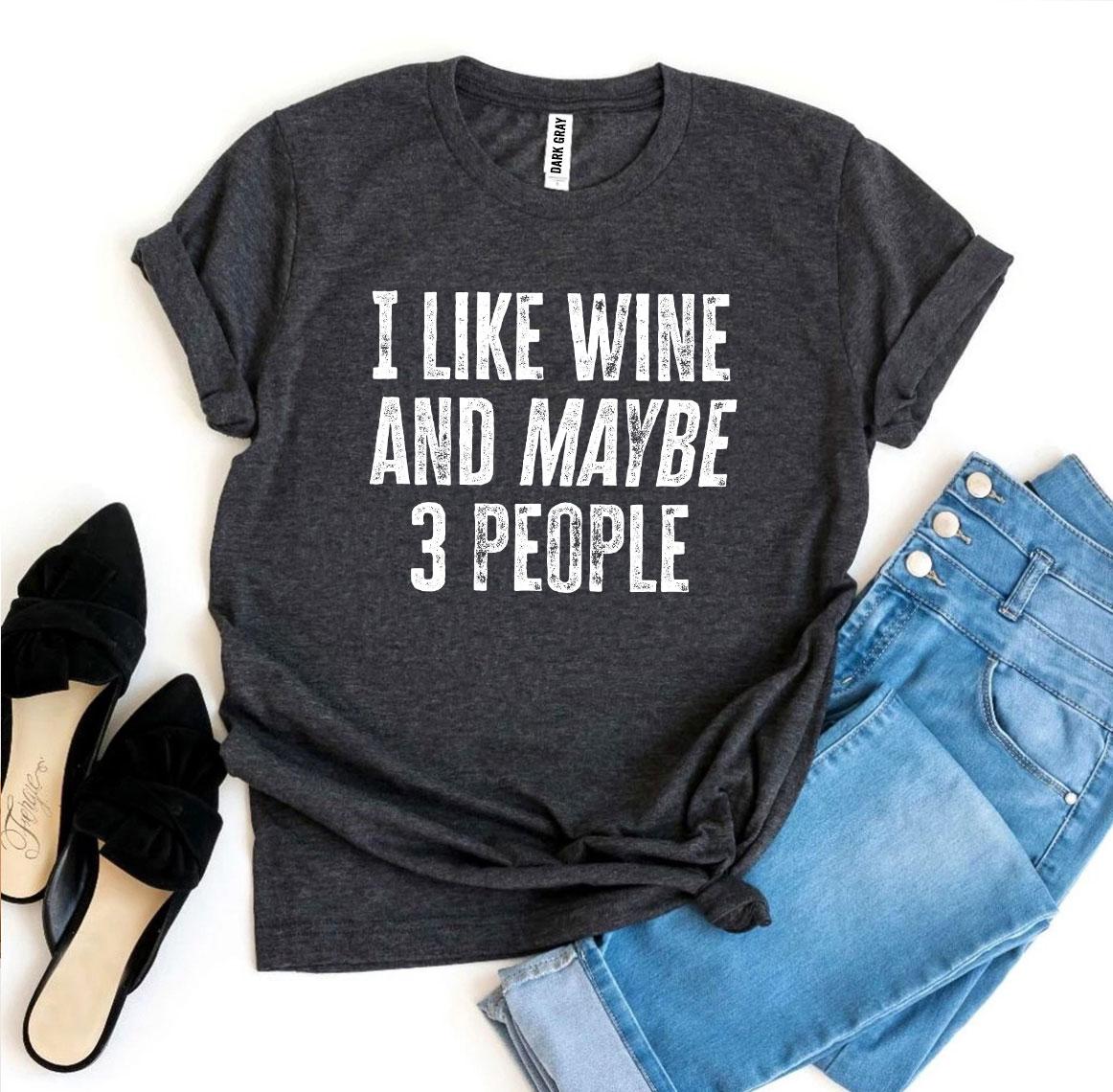 Camiseta Me gusta el vino y quizás 3 personas